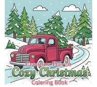 Creative Haven Cozy Christmas Coloring Book: Relaxing Scenes and Holiday Joy for Stress Relief