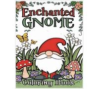 Creative Haven Publishing enchanted gnome coloring book (Tascabile)