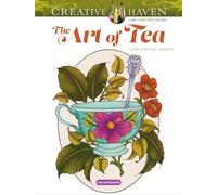 Creative Haven The Art of Tea Coloring Book