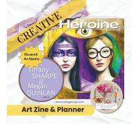 Creative Heroine by Collage Soup - Art Zine & Planner - Vol 2: A magazine for creatives and artists for planning, dreaming and executing art for collage, scrapbooking, art journaling, mixed media