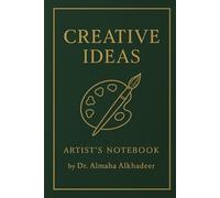 Creative Ideas | 6x9 Artist’s Notebook | Elegant Matte Emerald Green Cover | Gold Foil Design | by Dr. Almaha Alkhadeer