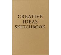 Creative Ideas Sketchbook: Blank Pages for Drawing, Doodling, and Inspiration