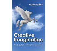 Creative Imagination: The Evolution of Human Inventiveness