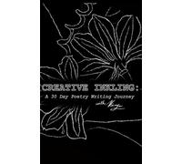 Creative Inkling: A 30 Day Poetry Writing Journey