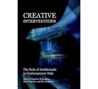 Creative Interventions: The Role of Intellectuals in Contemporary Italy