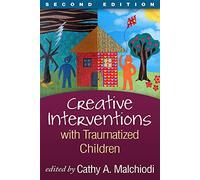 Creative Interventions with Traumatized Children, Second Edition