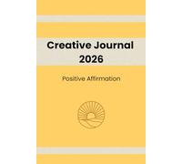 Creative Journal 2026: Positive Affirmation
