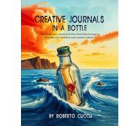 CREATIVE JOURNALS IN A BOTTLE: Out of The Box School Activities That Help Teenagers Become Self-Confidence And Sensitive Adults