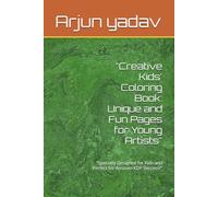"Creative Kids' Coloring Book: Unique and Fun Pages for Young Artists": "Specially Designed for Kids and Perfect for Amazon KDP Success!"