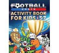 Creative Kids Studio Football Crazy Activity Book For Kids Age 5-7 (Tascabile)