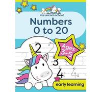 Creative Kids Studio My Unicorn School Numbers 0-20 Age 3-5 (Tascabile)