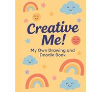 Creative Me!: My Own Drawing and Doodle Book