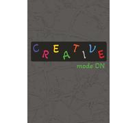 Creative Mode ON: Inspirational Notebook for Imaginative Minds: Perfect for Students, Writers, Professionals, Artists & More | 110 Pages | 6x9 Inch | Interior: Quad Ruled - 4x4 Grid (0.25”)