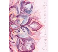 Creative Moments: A Hardcover Floral Watercolor Coffee Table Book for Mindfulness, Reflection and Sketching: A Deluxe Lined & Dotted Journal for Spring, Personal Growth and Creative Inspiration