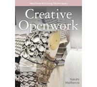 Creative Openwork - Machine Knitting Techniques