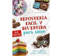 Creative Pages Repostería Fácil y Divertida para Niños, Libro de Rec (Tascabile)