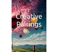 Creative Pairings: Wines Around the World