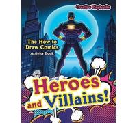 Creative Playbo Heroes and Villains The How to Draw Comics Activity (Tascabile)