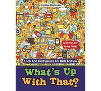 Creative Playbo What's Up With That? Activities For Young Minds - Lo (Tascabile)