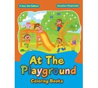 Creative Playbook At the Playground Coloring Books 4 Year Old Editio (Tascabile)