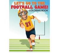 Creative Playbooks Let's Go to the Football Game Coloring Book (Tascabile)