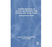 Creative Research on Gender and Sexuality with Children and Young People: Making Methods Matter