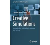 Creative Simulations: George Mallen and the Early Computer Arts Society
