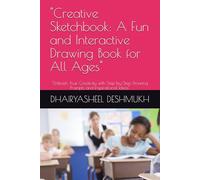 "Creative Sketchbook: A Fun and Interactive Drawing Book for All Ages": "Unleash Your Creativity with Step-by-Step Drawing Prompts and Inspirational Ideas"