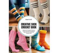 Creative Sock Crochet Book: Explore 12 Unique Patterns Featuring Interchangeable Heel and Toe Styles for Custom Fits