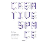 Creative Space: Gespräche mit Robert Venturi, Jim Drobnick, Iman Ansari