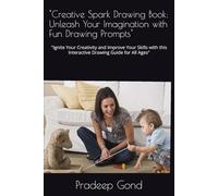"Creative Spark Drawing Book: Unleash Your Imagination with Fun Drawing Prompts": "Ignite Your Creativity and Improve Your Skills with this Interactive Drawing Guide for All Ages"