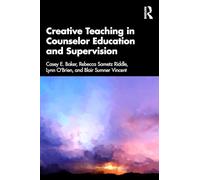 Creative Teaching in Counselor Education and Supervision