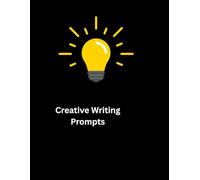 Creative Thinking Journal: Creative prompts to get your ideas flowing and pages to create masterpieces of all sorts!