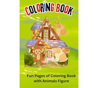 Creative Toddler's Coloring Book: Coloring Book Featuring Animals: Fun, Creativity, and Skills Development