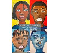 Creative Tongues Volume IV: I Am Human: 4