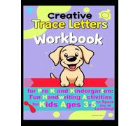 *Creative Trace Letters Workbook for Pre K and Kindergarten: Fun Handwriting Activities for Kids Ages 3-5 to Spark Joy in Learning!