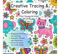 Creative Tracing and Coloring for young Artists: A Fun Journey of Art, Colors, and Creativity