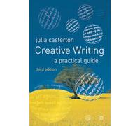 Creative Writing: A Practical Guide
