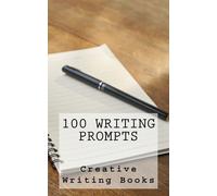 Creative Writing Books Creative Writing Books 100 Writing Prompts (Tascabile)