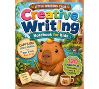 Creative Writing Notebook for Kids: Capybara Story Journal for Boys & Girls Ages 6-10, Fun Lined Pages to Inspire Creativity, Build Writing Skills & ... for School, Home & Kids Who Love Animals