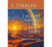CREATIVE WRITING SELF-STUDY GUIDE: Based on the Nexus Portal series