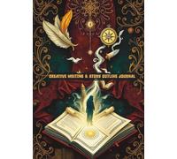 Creative Writing & Story Outline Journal: A Blank, Unlined Notebook for Outlining Plots, Characters & Story Ideas