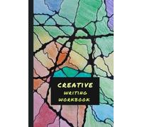 Creative Writing Workbook for Adults: Composition Notebook for Creative Writing - neuroart