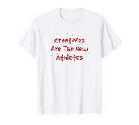 Creatives Are the New Athletes Art Hustle Mindset Maglietta