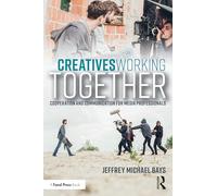 Creatives Working Together: Communication and Cooperation for Media Professionals