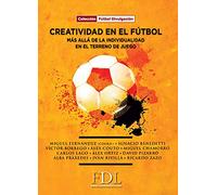 Creatividad en el fútbol: Más allá de la individualidad