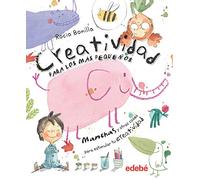 Creatividad para los más pequeños/ Creativity For Young Children