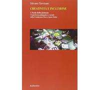 Creatività e inclusione. L'isola della fantasia: l'esperienza pedagogica e sociale della Fondazione Rocco Spani Onlus