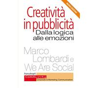 Creatività in pubblicità. Dalla logica alle emozioni