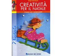 Creatività per il Natale. Con cartamodelli. Ediz. illustrata